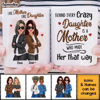 Personalized Gift For Mom Behind Every Crazy Daughter Mug 32297 thumb 1