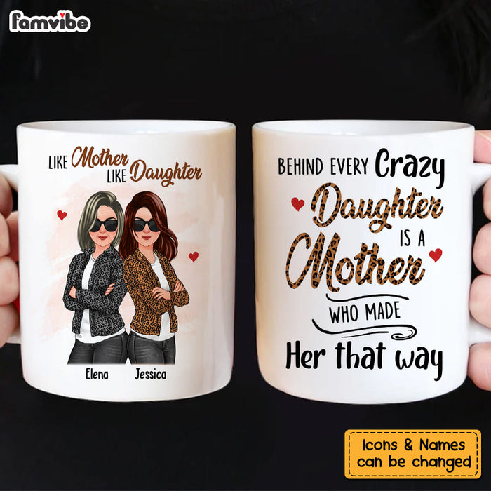Personalized Gift For Mom Behind Every Crazy Daughter Mug 32297 1
