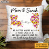 Personalized Gift For Mom Daughter Long Distance Floral Pillow 32378 1