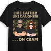 Personalized Gift For Dad Like Father Like Daughter Shirt - Hoodie - Sweatshirt 32398 1