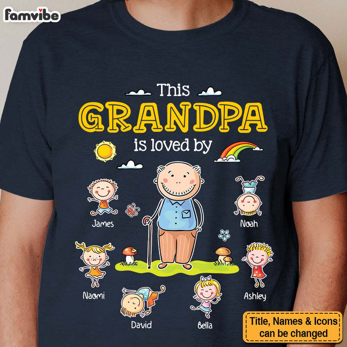 Personalized Grandpa Gift This Grandpa Is Loved By Shirt - Hoodie - Sweatshirt 32403 1