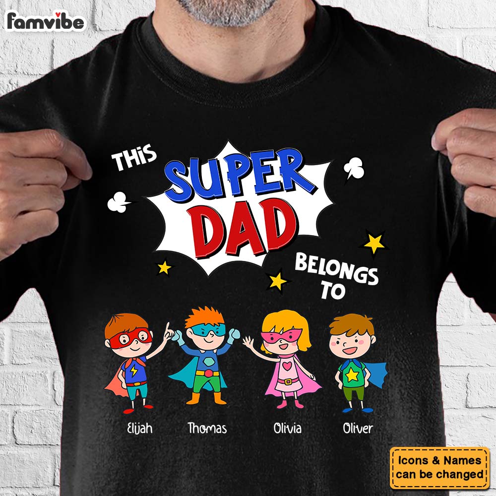 Personalized Gift For Dad This Super Dad Belongs To Shirt Hoodie Sweatshirt 32405 Primary Mockup