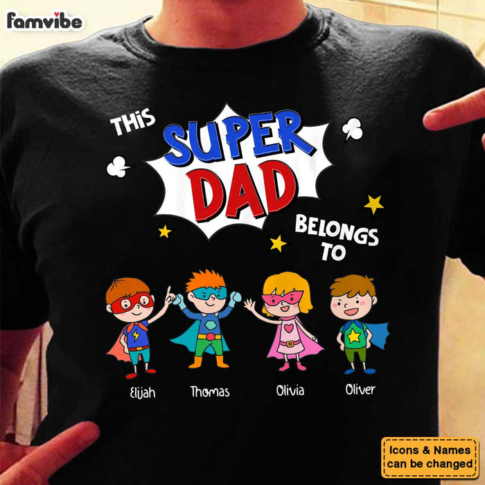 Personalized Gift For Dad This Super Dad Belongs To Shirt - Hoodie - Sweatshirt 32405 1