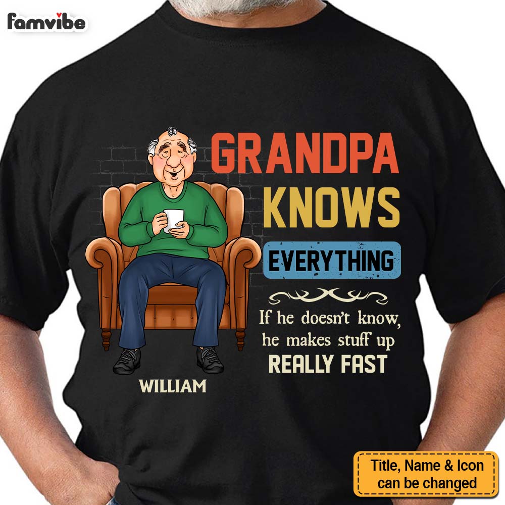 Personalized Gift For Grandpa Knows Everything Shirt Hoodie Sweatshirt 32416 Primary Mockup