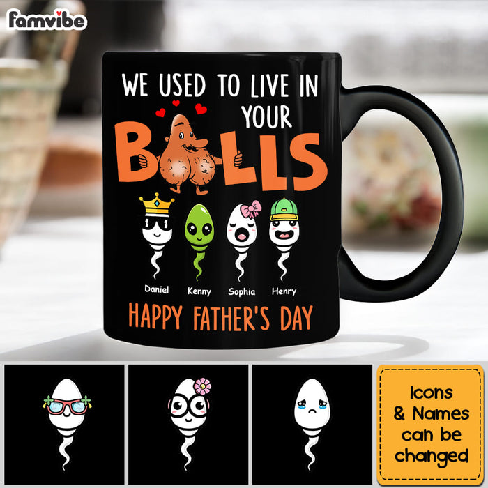 Personalized Gift For Dad We Used To Live In Your Balls Mug 32419 1