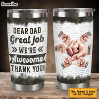 Personalized Gift For Father Great Job We're Awesome Steel Tumbler 32428 thumb 1