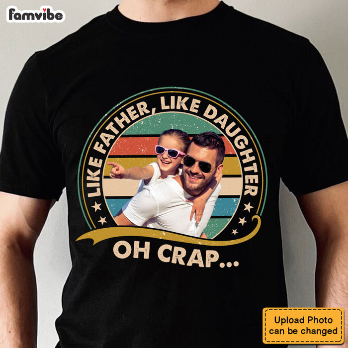 Personalized Gift For Dad Like Father Like Daughter Shirt - Hoodie - Sweatshirt 32435 1