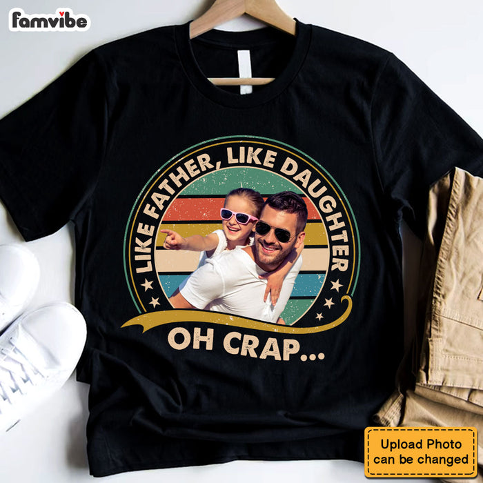 Personalized Gift For Dad Like Father Like Daughter Shirt - Hoodie - Sweatshirt 32435 1