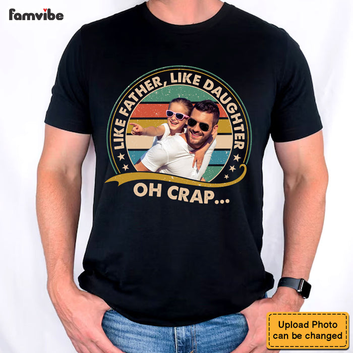 Personalized Gift For Dad Like Father Like Daughter Shirt - Hoodie - Sweatshirt 32435 1