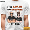 Personalized Gift For Dad Like Father Like Daughter Shirt - Hoodie - Sweatshirt 32437 1