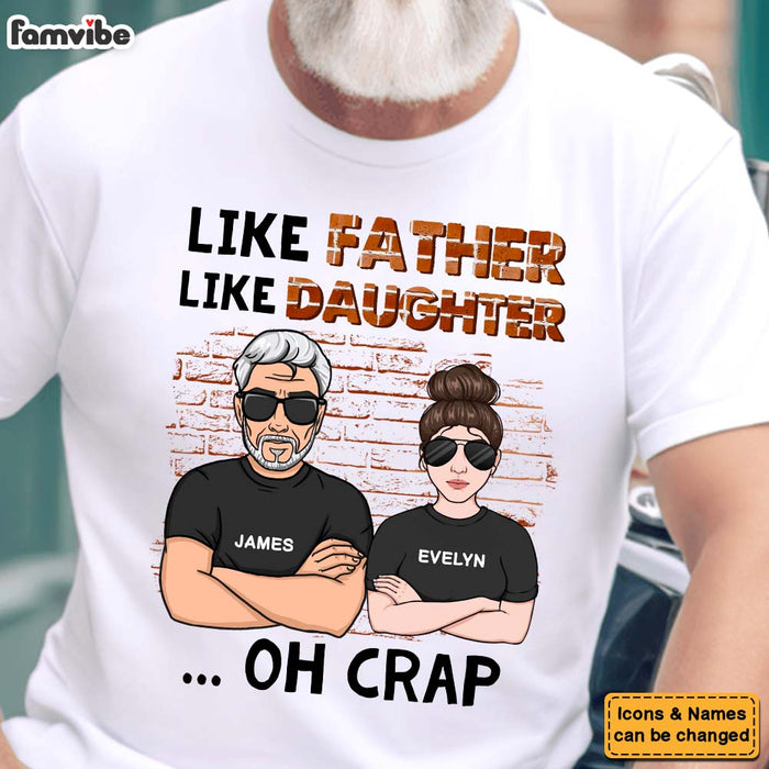 Personalized Gift For Dad Like Father Like Daughter Shirt - Hoodie - Sweatshirt 32437 1