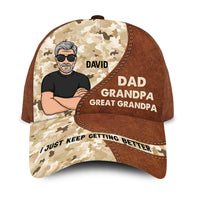 Personalized Gift For Grandpa I Just Keep Getting Better Cap 32440 thumb 1