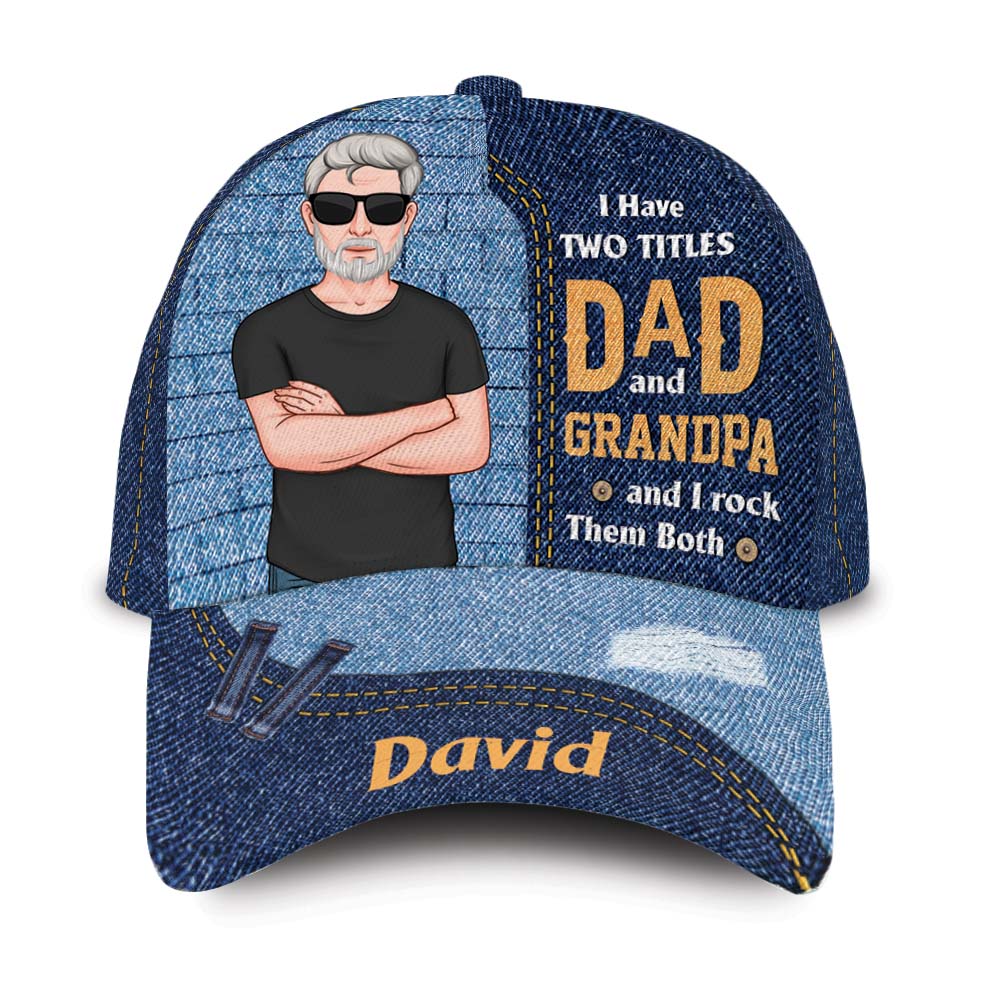 Personalized I Have Two Titles Dad And Grandpa I Rock Them Both Cap 32454 Primary Mockup
