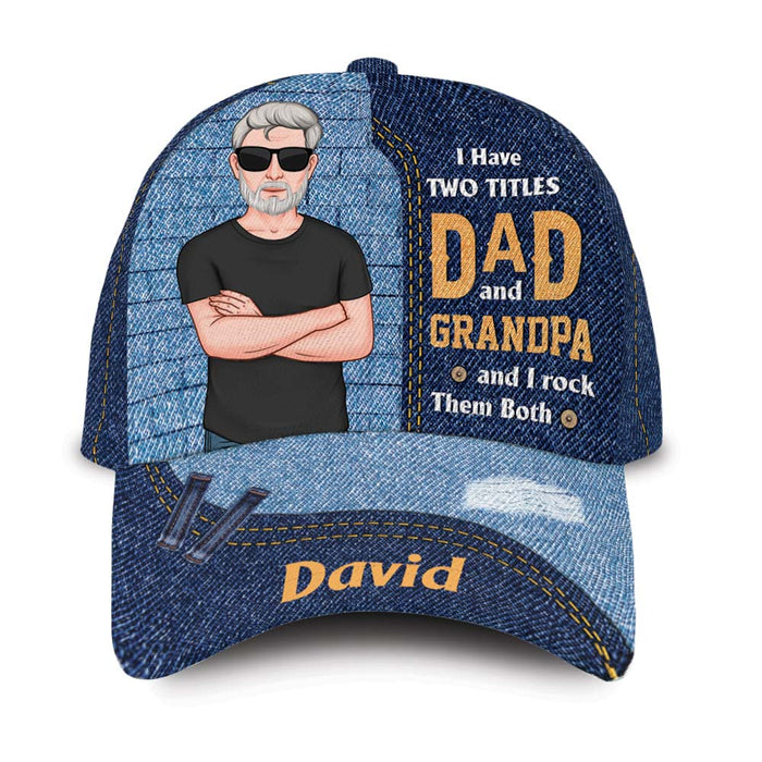 Personalized I Have Two Titles Dad And Grandpa I Rock Them Both Cap 32454 1