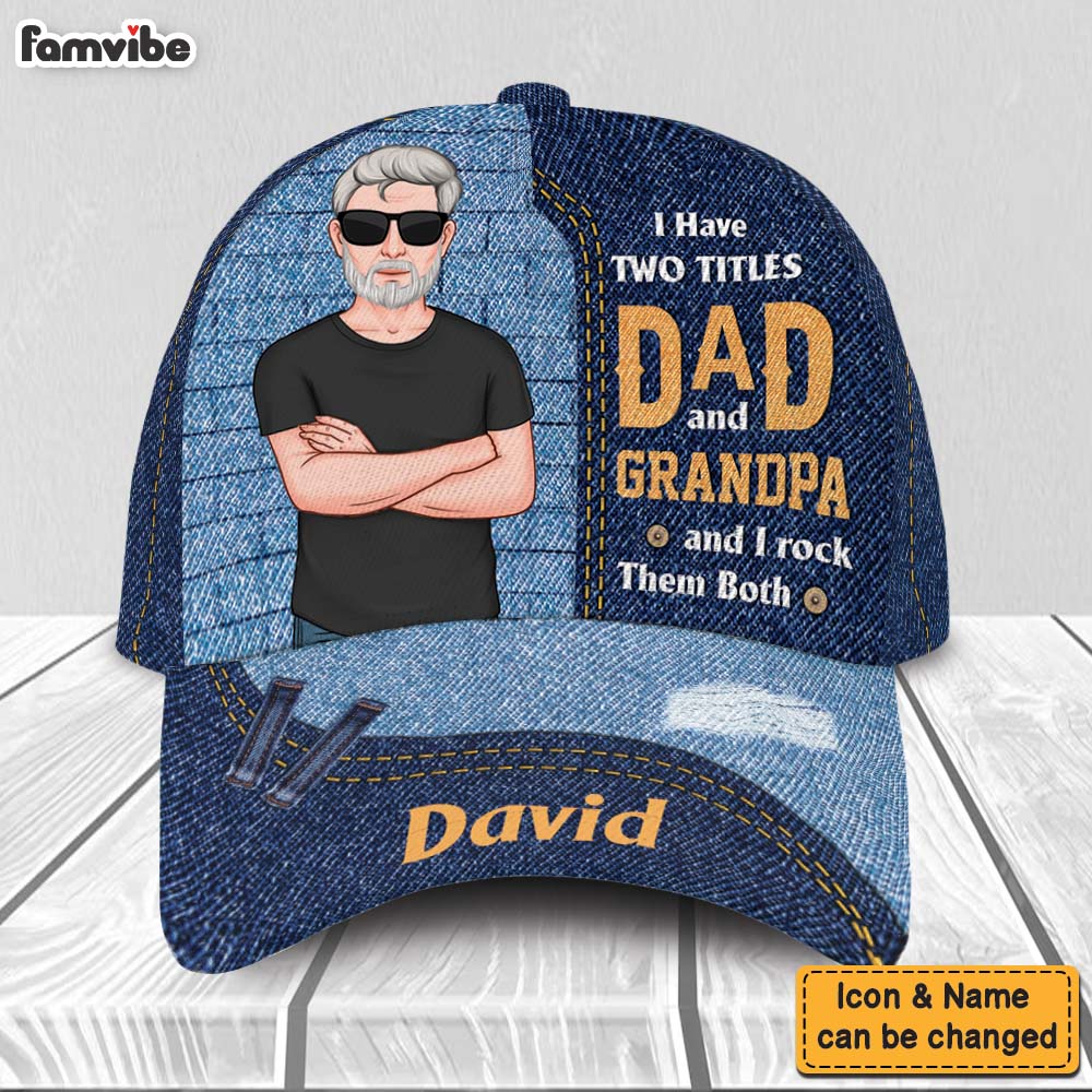 Personalized I Have Two Titles Dad And Grandpa I Rock Them Both Cap 32454 Primary Mockup