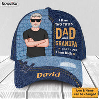 Personalized I Have Two Titles Dad And Grandpa I Rock Them Both Cap 32454 thumb 1