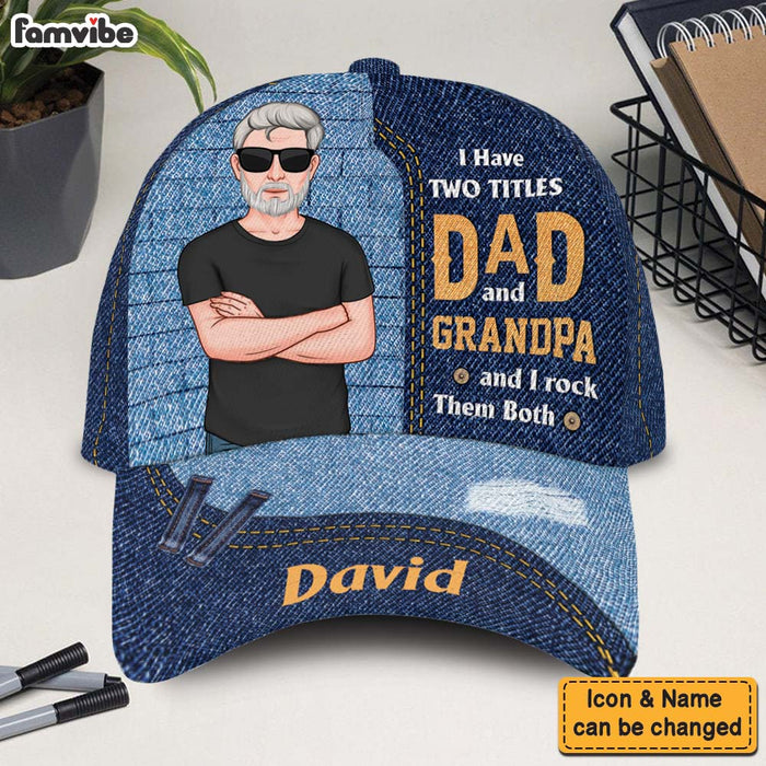 Personalized I Have Two Titles Dad And Grandpa I Rock Them Both Cap 32454 1