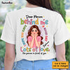 Personalized Gift For Daughter Dear Person Behind Me Shirt 32455 1