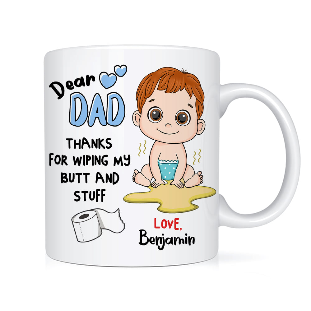 Personalized Gift For Dad Thanks For Wiping My Butt Mug 32473 Primary Mockup