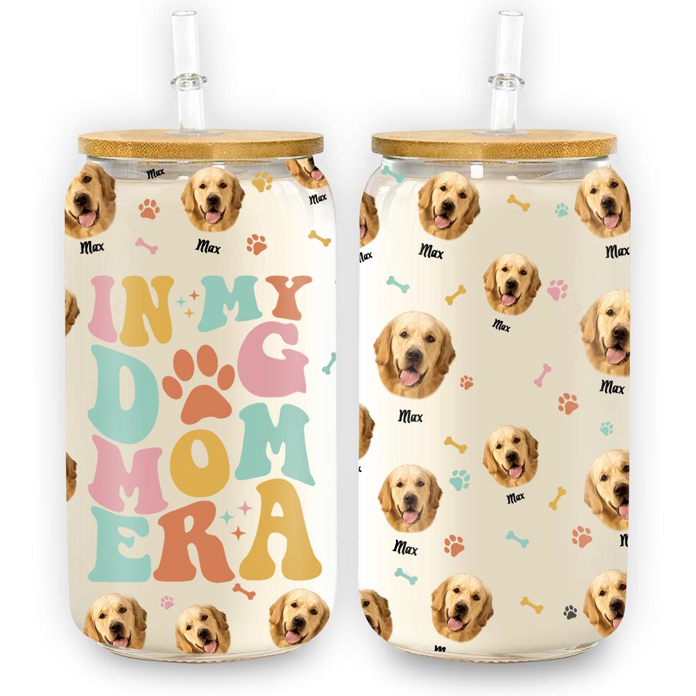 Personalized Gift For Dog Lover Photo In My Dog Mom Era Glass Can 32488 Primary Mockup