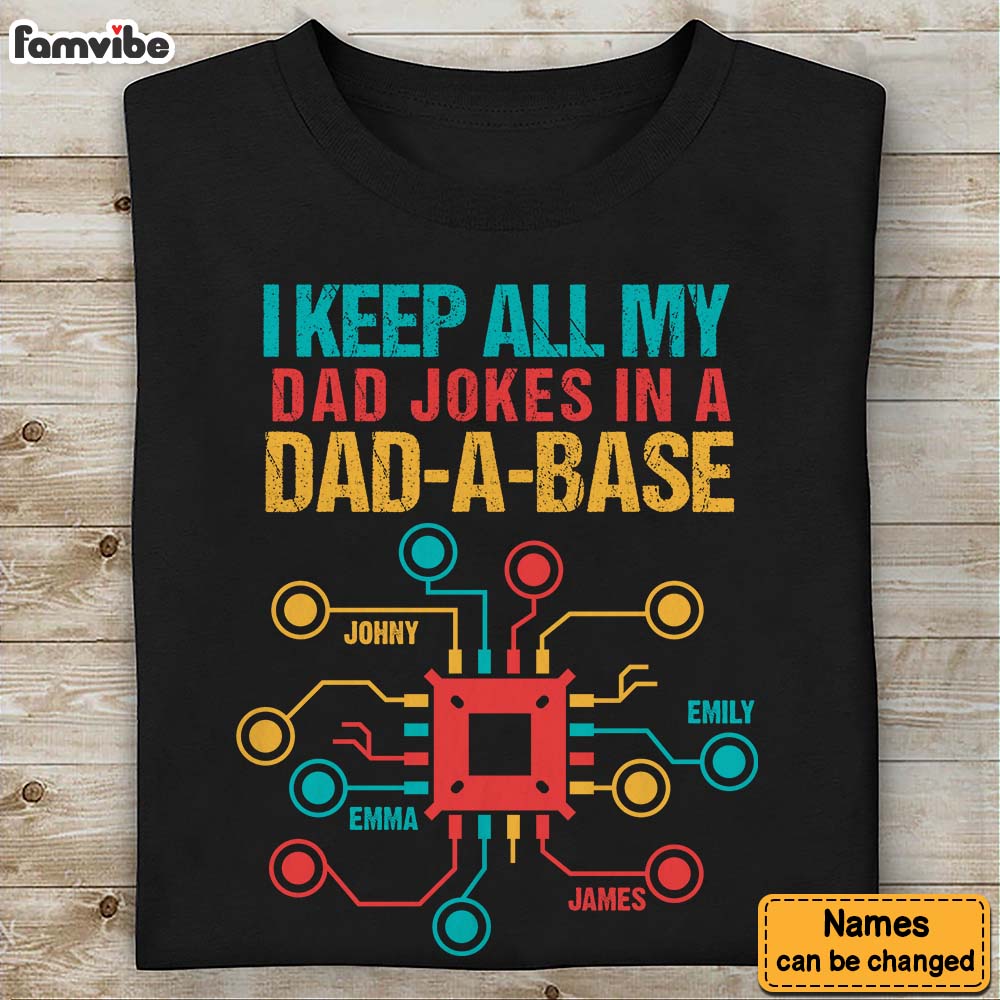 Gift for Dad I Keep All My Dad Jokes in a Dad-A-Base Shirt Hoodie Sweatshirt 32519 Primary Mockup