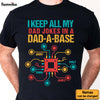 Gift for Dad I Keep All My Dad Jokes in a Dad-A-Base Shirt - Hoodie - Sweatshirt 32519 1