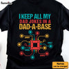 Gift for Dad I Keep All My Dad Jokes in a Dad-A-Base Shirt - Hoodie - Sweatshirt 32519 1