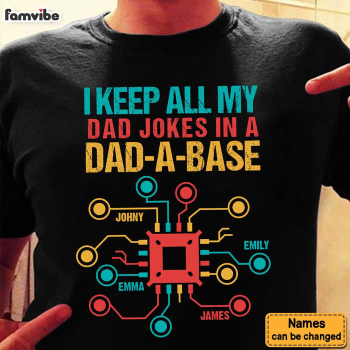 Gift for Dad I Keep All My Dad Jokes in a Dad-A-Base Shirt - Hoodie - Sweatshirt 32519 1