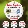 Personalized Close Together Long Distance  Ornament SB2445 30O47 1