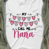 My Sweethearts Call Me Nana Grandma T Shirt  DB1915 81O58 1
