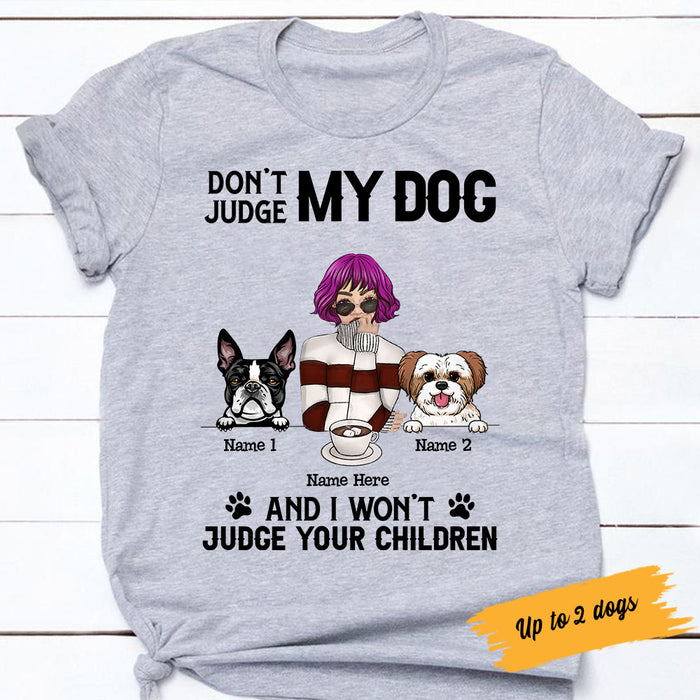 Personalized Don't Judge My Dog T Shirt JR231 67O58 1