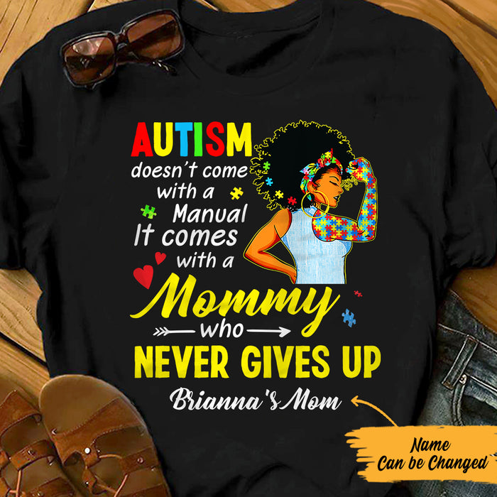 Personalized Autism Mom Black Women Who Never Gives Up T Shirt AG32 73O57 1