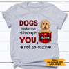 Personalized Dog Make Me Happy T Shirt AP63 67O47 1