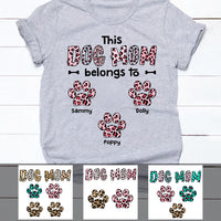 Personalized This Dog Mom Belongs To Leopard T Shirt OB132 30O47 thumb 1