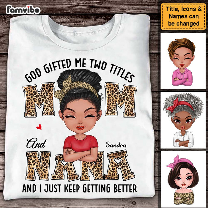 Personalized God Gifted Me Two Titles Mom And Nana Leopard Printed Shirt - Hoodie - Sweatshirt 23762 1