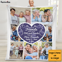 Personalized  Gift For Friends Upload Photo We'll Be Friends Until We're Old And Senile Blanket 26531 thumb 1