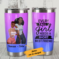 Personalized BWA Friends Every Tall Girl Steel Tumbler AG51 26O53 thumb 1