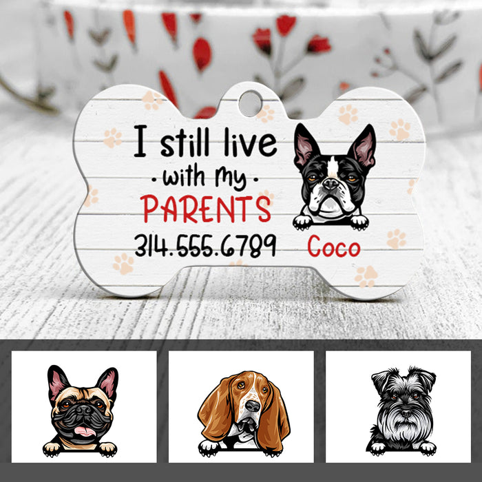 Personalized Dog Mom Live With Parents Bone Pet Tag NB52 85O57 1