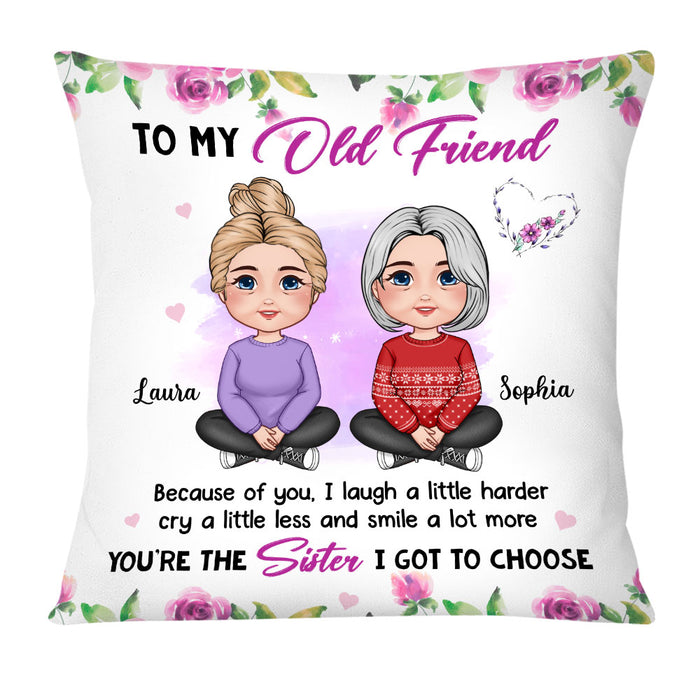 Personalized Gift For Old Friend The Sister I Got To Choose Pillow 30483 1
