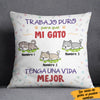 Personalized I Work Hard So My Cat Gato Spanish Pillow AP164 30O36 (Insert Included) 1