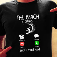 Surfing Beach Is Calling Phone T Shirt JN262 81O53 thumb 1