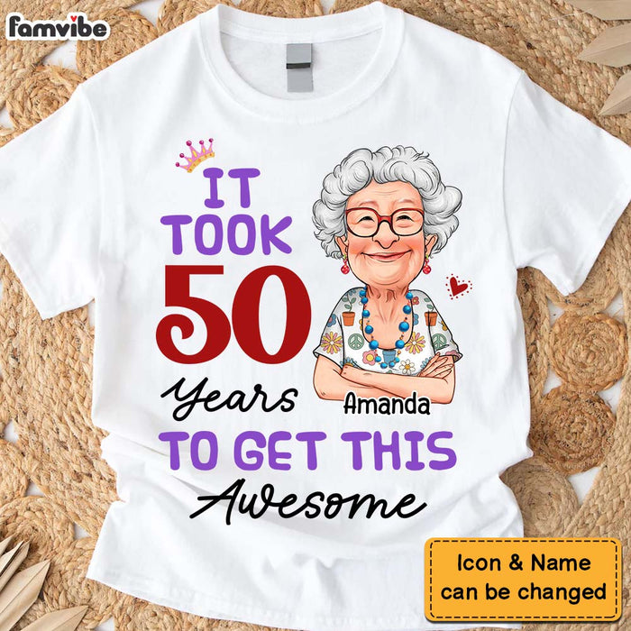 Personalized Gift For Grandma It Took 50 Years Shirt - Hoodie - Sweatshirt 31356 1