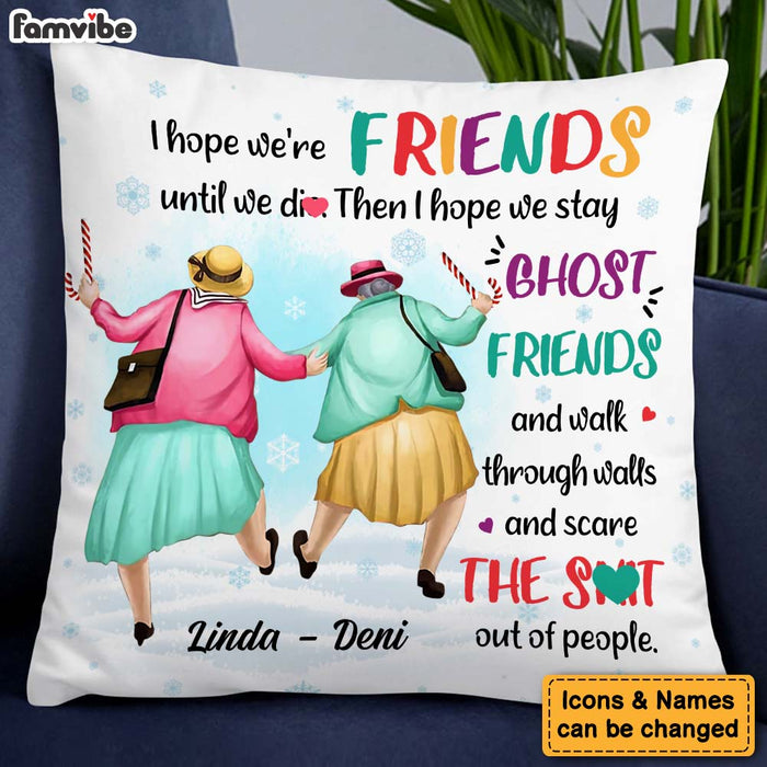 Personalized Gift For Friends I Hope We're Friends Pillow 30235 1