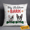 Personalized My Children Bark  Pillow DB42 73O57 (Insert Included) 1