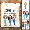Personalized Friends Nurse  Scrub Life T Shirt JN212 95O58 1