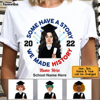 Personalized Graduation We Made History T Shirt MR81 65O53 thumb 1