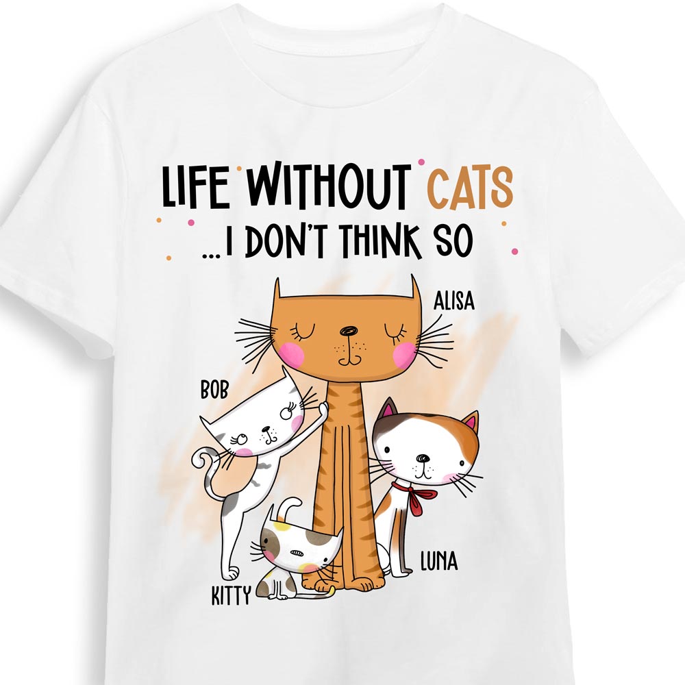 Personalized Gift Life Without Cats I Don't Think So Shirt Hoodie Sweatshirt 24824 Primary Mockup