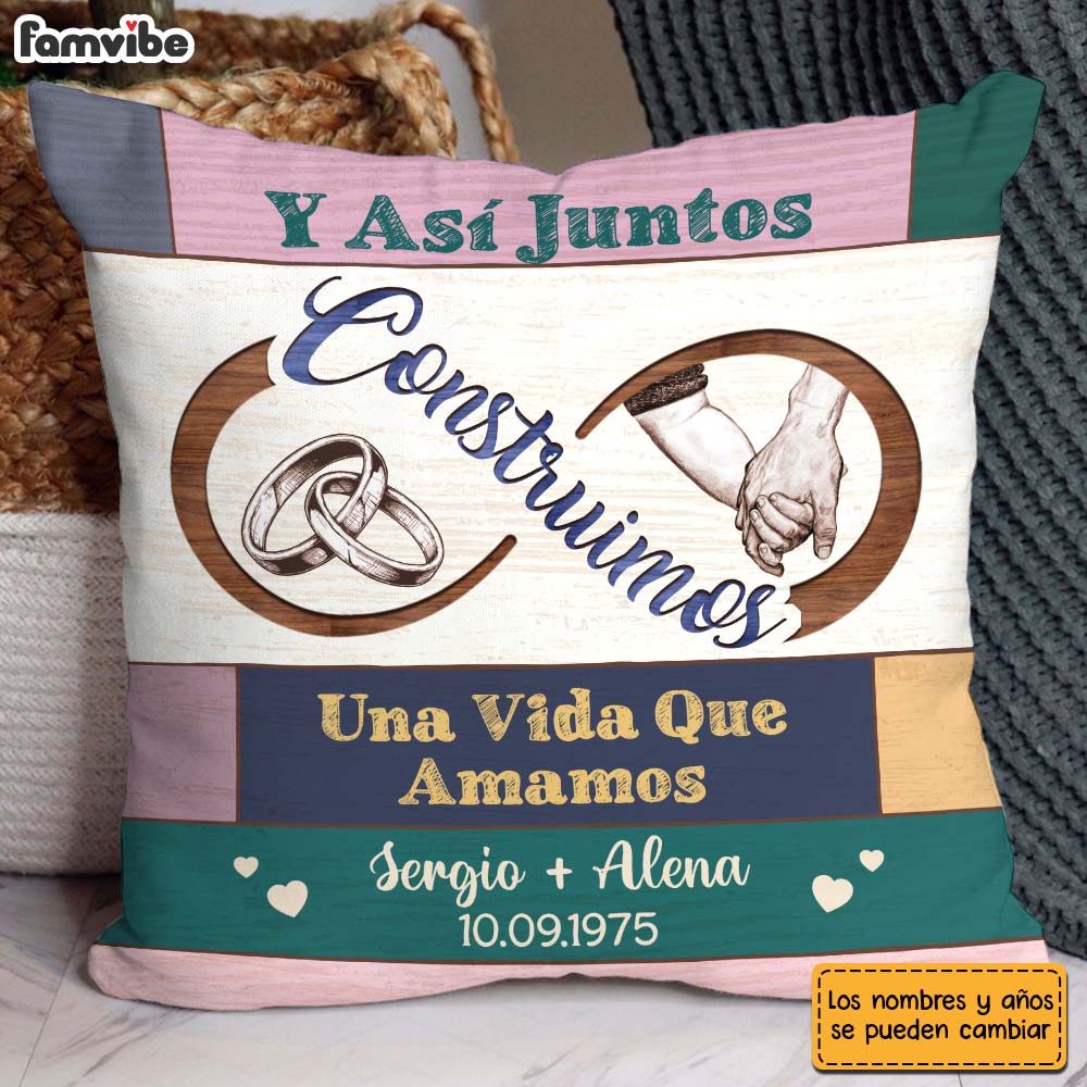Personalized Spanish Couple Gift Y Así Juntos Construimos Una Vida Que Amamos Pillow Primary Mockup