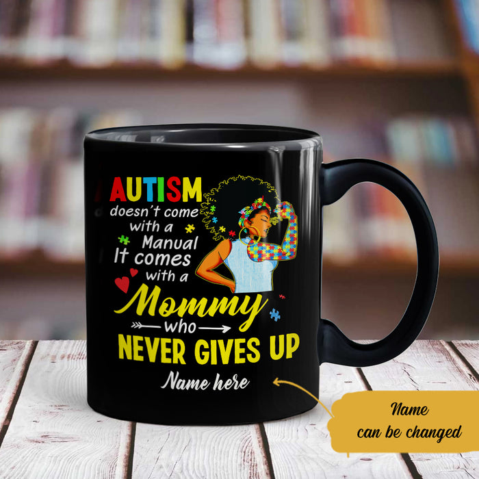 Personalized Autism Mom BWA Who Never Gives Up Mug AG32 73O57 1