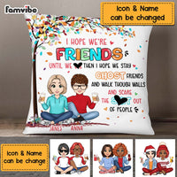 Personalized Friend I Hope We're Friend Until We Die Pillow NB22 32O69 thumb 1